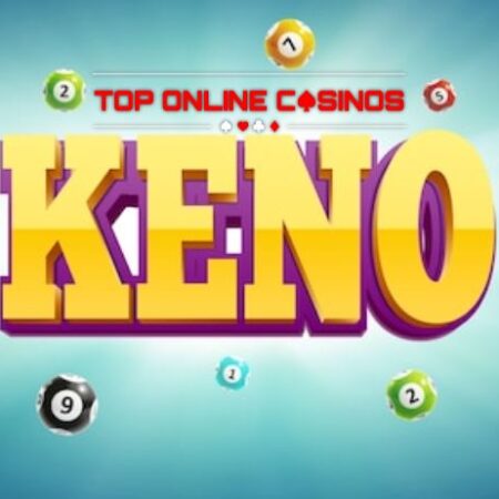 The Best Guide to Understand Online Keno