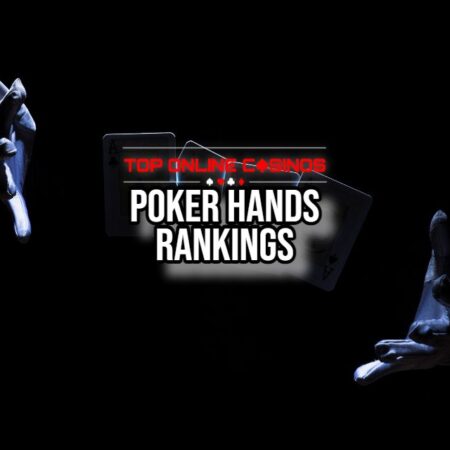 The Best Poker Hands Ranking Guide